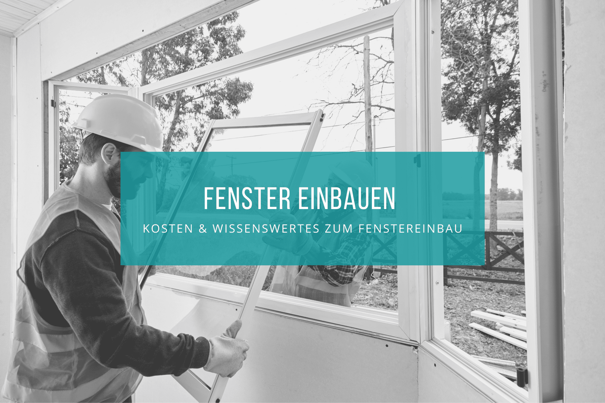 Fenster einbauen | Kosten & Wissenswertes | Angebote erhalten ️