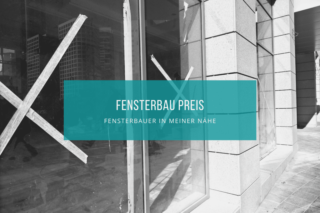 Fensterbau Preis
